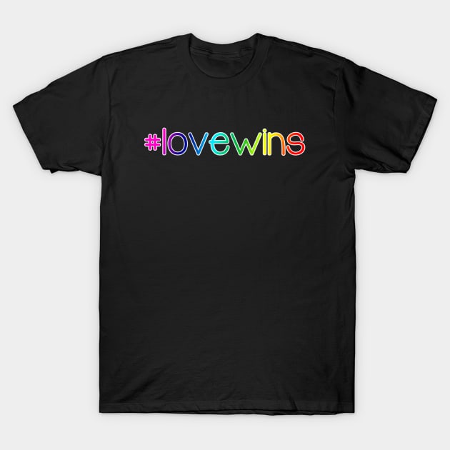 Love Wins T-Shirt by GermanShepherdGurl